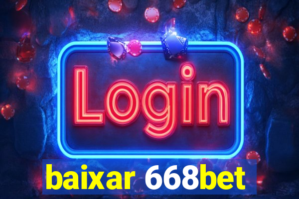 baixar 668bet